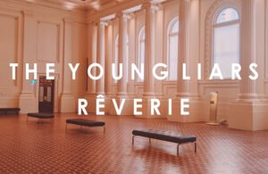 Read more about the article THE YOUNG LIARS KEMBALI DENGAN “RÊVERIE” SETELAH 10 TAHUN HIATUS